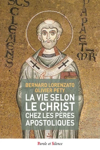 Vie selon le Christ chez les pères apostoliques