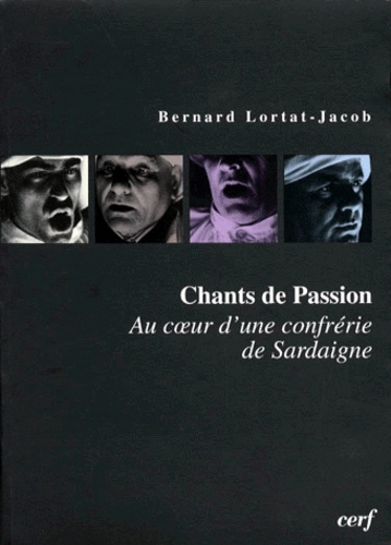 Bernard Lortat-Jacob - CHANTS DE PASSION. - Au coeur d'une confrérie de Sardaigne, Avec CD.