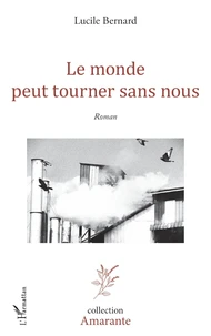 Le monde peut tourner sans nous