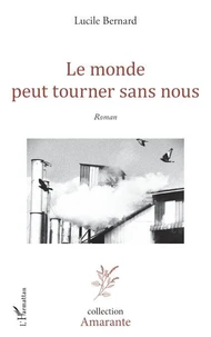 Le monde peut tourner sans nous