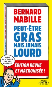 Bernard Mabille - Peut-être gras mais jamais lourd.