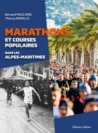 Bernard Maccario et Thierry Merello - Marathons et courses populaires dans les Alpes maritimes.
