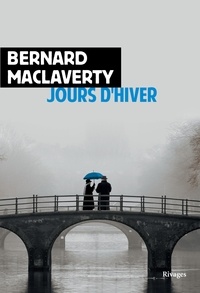 Bernard Maclaverty - Jours d'hiver.