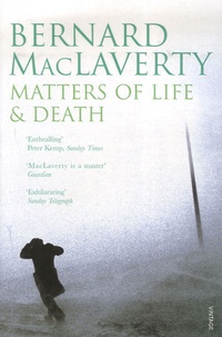 Bernard Maclaverty - Matters of Life & Death.
