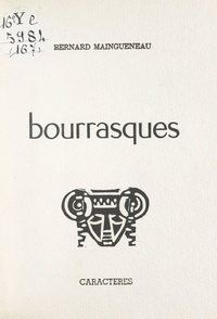 Bernard Maingueneau et Bruno Durocher - Bourrasques.