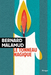 Livres gratuits téléchargements mp3 Le tonneau magique RTF PDB FB2 9782743643539 par Bernard Malamud (Litterature Francaise)