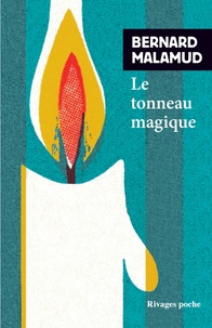 Bernard Malamud - Le tonneau magique.
