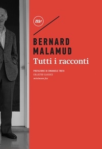 Bernard Malamud - Tutti i racconti.
