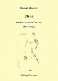 Bernard Manciet - Elena - Edition bilingue français-occitan.