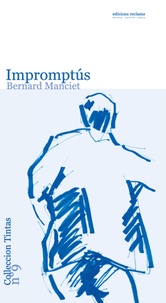 Bernard Manciet - Impromptus.