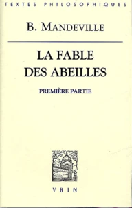 La fable des abeilles suivie de Essai sur la charité et les écoles de charité et de Défense du livre