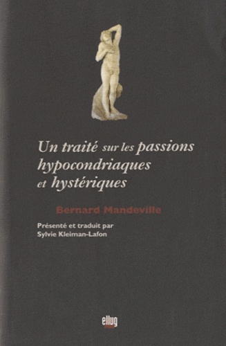 Un traité sur les passions hypocondriaques et hystériques