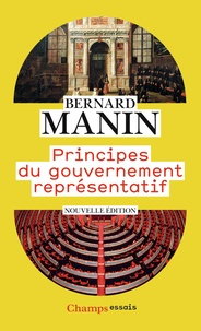 Bernard Manin - Principes du gouvernement représentatif.