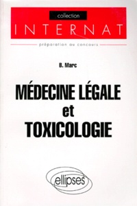 Bernard Marc - Médecine légale et toxicologie.