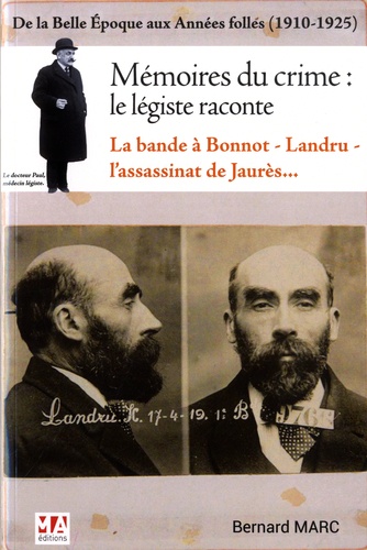 Mémoires d'un crime : le légiste raconte. De la Belle Epoque aux Années folles (1910-1925)