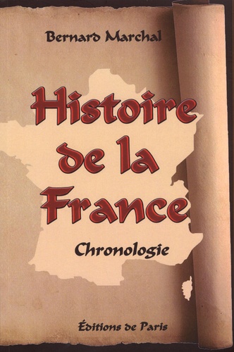 Bernard Marchal - Histoire de la France - Chronologie.
