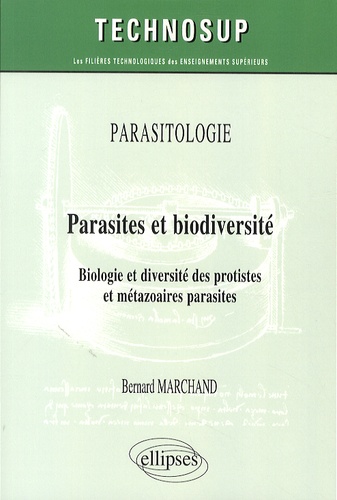 Parasites et biodiversité. Biologie et diversité des protistes et métazoaires parasites
