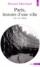 Bernard Marchand - Paris, histoire d'une ville - XIXe-XXe siècle.