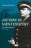 Antoine de Saint Exupéry T1 : La soif d'exister. 1900-1936