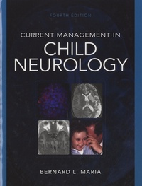 Bernard Maria - Current Management in Child Neurology.