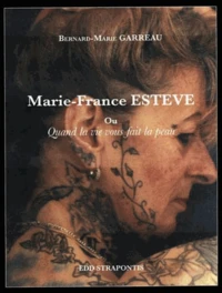 Marie-France Estève ou Quand la vie vous fait la peau
