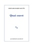 Bernard-Marie Koltès - Quai ouest - Suivi de Un hangar, à l'ouest (notes).