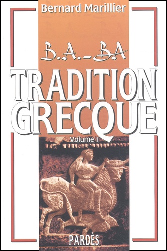 Bernard Marillier - Tradition grecque - Volume 1.
