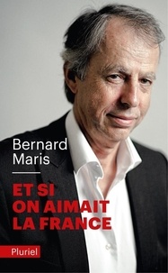 Bernard Maris - Et si on aimait la France.