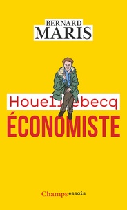 Bernard Maris - Houellebecq économiste.