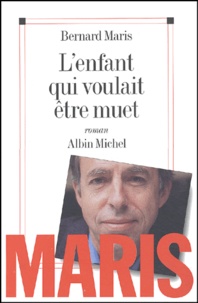 Bernard Maris - L'Enfant Qui Voulait Etre Muet.