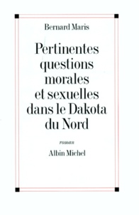 Bernard Maris - Pertinentes questions morales et sexuelles dans le Dakota du Nord.