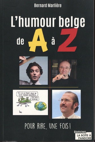 L'humour belge de A à Z. Pour rire, une fois !