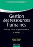 Bernard Martory et Daniel Crozet - Gestion des ressources humaines - 8e édition - Pilotage social et performances.