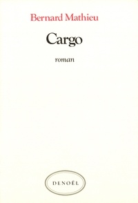 Bernard Mathieu - Cargo.