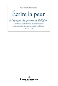Ecrire la peur à l'époque des guerres de Religion