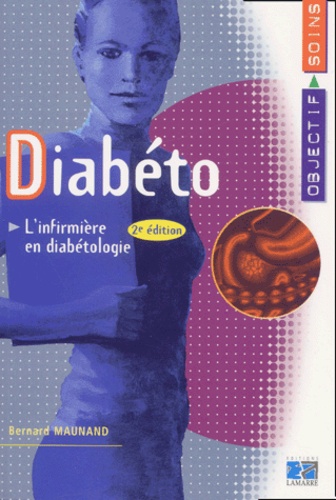 Bernard Maunand - Diabeto. L'Infirmiere En Diabetologie, 2eme Edition.