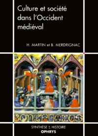 Bernard Merdrignac et Hervé Martin - Culture et société dans l'Occident médiéval.