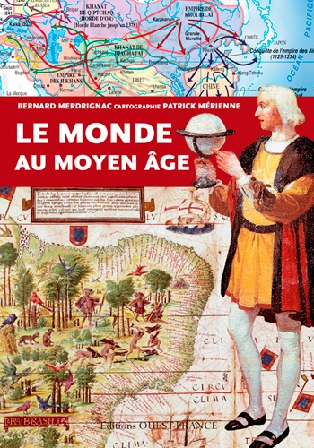 Bernard Merdrignac - La monde au Moyen Age.