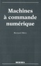 Bernard Méry - Machines à commande numérique - De l'étude des structures à la maîtrise du langage.