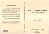 Bernard Meyer - Sur les derniers vers - Douze lectures de Rimbaud.