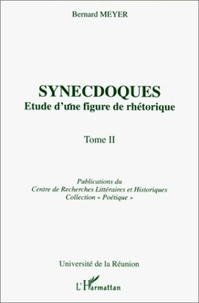 Bernard Meyer - Synecdoques Tome 2 - Synecdoques.