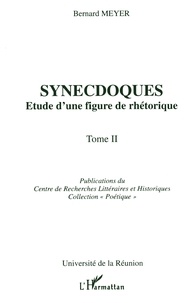 Bernard Meyer - Synecdoques Tome 2 - Synecdoques.