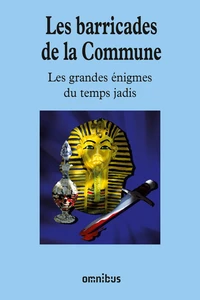 Les grandes énigmes du temps jadis