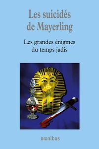 Les grandes énigmes du temps jadis