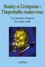 Bernard Michal - Les grandes énigmes du temps jadis - Stanley et Linvingstone : l'improbable rendez-vous.