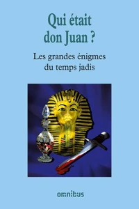 Les grandes énigmes du temps jadis
