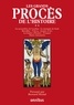 Bernard Michal - Les grands procès de l'Histoire - Tome 2 : les possédées de Loudun, le marquis de Sade, Ravaillac, Vidocq, Jeanne d'Arc, La bande à Bonnot, Fouquet, Marie-Antoinette.