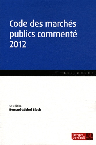 Bernard-Michel Bloch - Code des marchés publics commenté 2012.