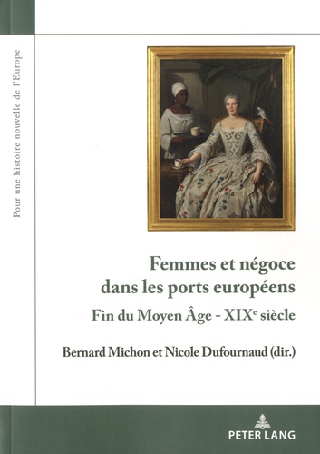 Femmes et négoce dans les ports européens. Fin du Moyen Age - XIXe siècle - Occasion