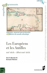 Bernard Michon - Les Européens et les Antilles - XVIIe - début XVIIIe siècle.